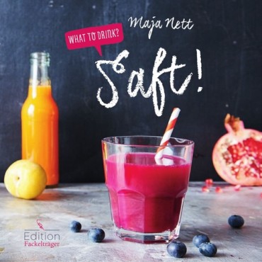 Rezeptbuch Saft! von Maja Net