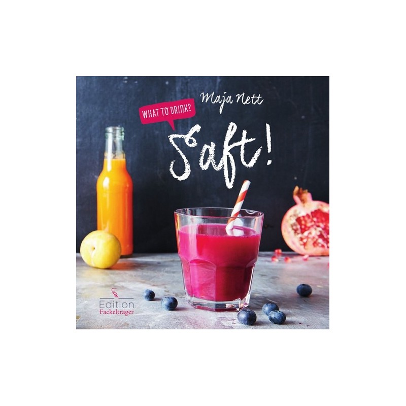 What to Drink? Saft von Maja Nett (German)