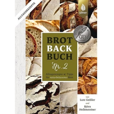 Brotbackbuch Nr. 2 Alltagsrezepte und Tipps für naturbelassenes Brot