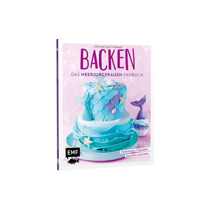 Backbuch Backen - Das Meerjungfrauen-Fanbuch
