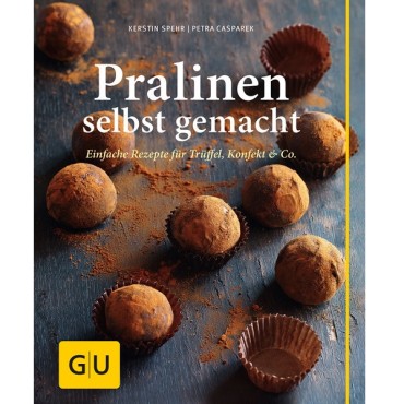 Pralinen selbst gemacht Backbuch von Kerstin Spehr & Petra Casparek (German)