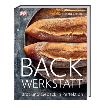Backwerkstatt - Brot und Gebäck in Perfektion -  Richard Bertinet  978-3-8310-3764-3