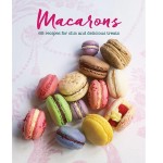 Macarons Backbuch von Annie Rigg & Loretta Liu (Englisch)