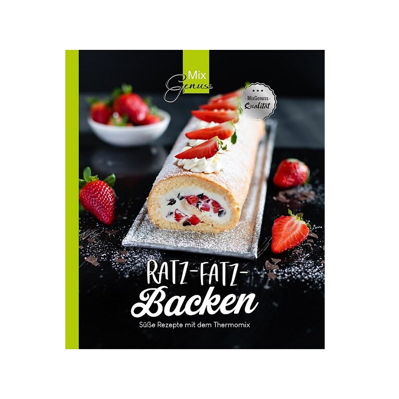 Backbuch Ratz-Fatz-Backen Süsse Rezepte mit dem Thermomix von Corinna Wild (German)