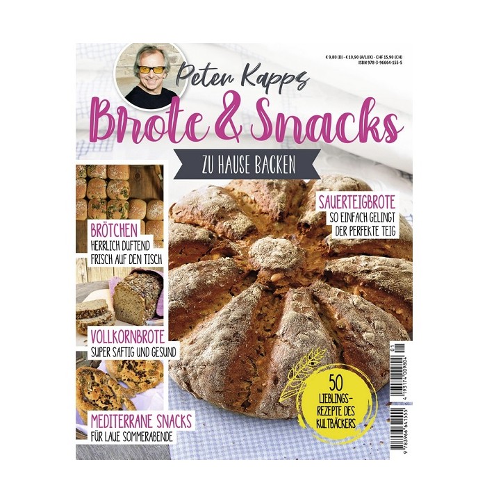 Brote & Snacks zu Hause backen | Peter Kapp Baking Book Brote & Snacks zu Hause backen | Peter Kapp Baking Book