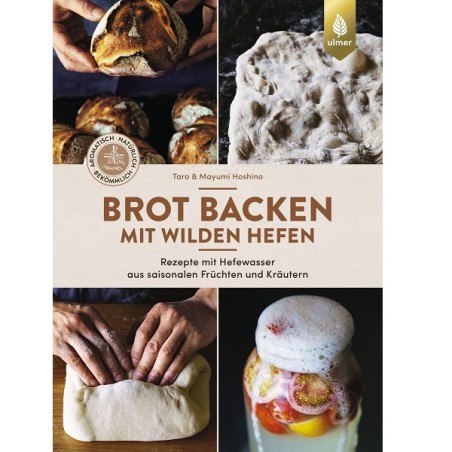Brotbackbuch Brotbacken mit wilder Hefe - 9783818611828