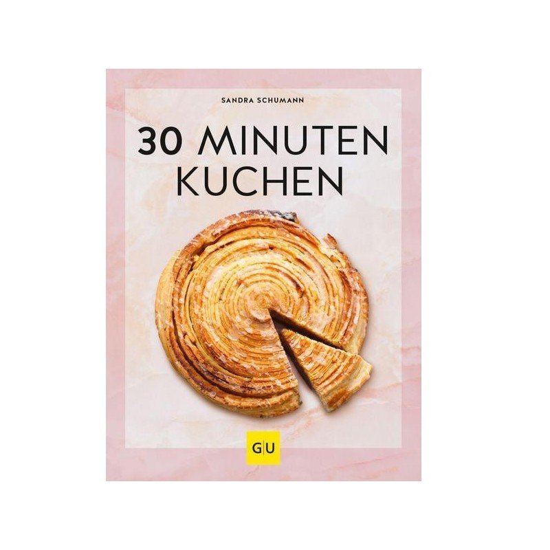 30 Minuten Kuchen Backbuch von Sandra Schumann (English)