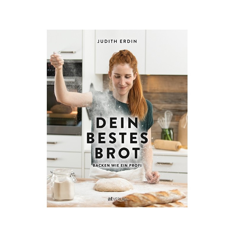 Dein Bestes Brot Backbuch von Judith Erdin