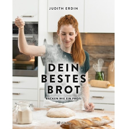 Brot Backbuch - Dein Bestes Brot Backen wie ein Profi - Judith Erdin - AT Verlag 35170676