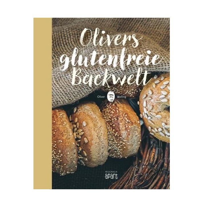 Olivers glutenfreie Backwelt – Glutenfreies Backbuch von Oliver Welling Olivers glutenfreie Backwelt – Glutenfreies Backbuch von Oliver Welling