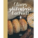 Olivers glutenfreie Backwelt Backbuch von Oliver Welling