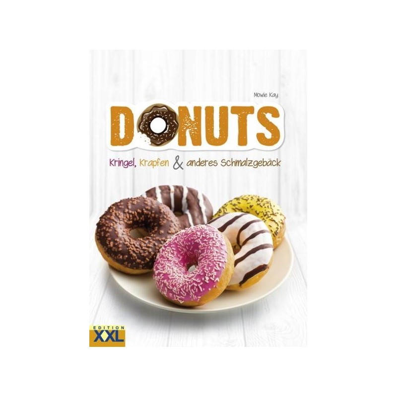 Donuts - Kringel, Krapfen & anderes Schmalzgebäck Backbuch von Mowie Kay (German)