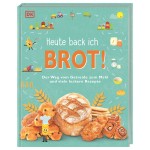 Heute back ich ... BROT! Backbuch (German)