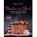 Backen ist Glück Backbuch von Bettina Faoro (German)