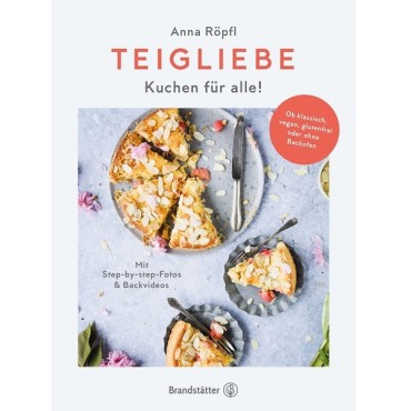 Teigliebe - Röpfl Anna Backbuch Glutenfrei Vegan & Klassisch 978-3-7106-0570-3