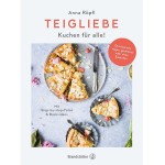 Teigliebe - Kuchen für alle! Backbuch von Anna Röpfl (German)