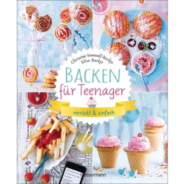 Teenie Backbuch - Backbuch für Teenager - Geschenkidee Teenager - Kinder Backbuch - Backbuch für Jugendliche