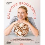Das grosse Brotbackbuch von Christina Bauer