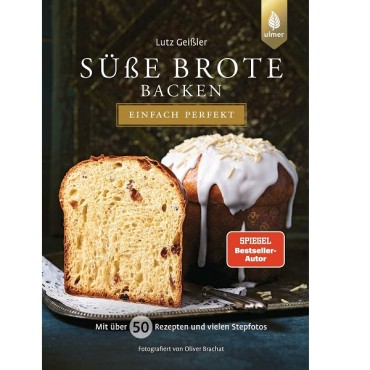 Lutz Geissler Neues Brotbackbuch Süsse Brote backen - einfach perfekt - 978-3-8186-1651-9