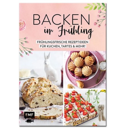 Backbuch Frühlingsbacken - So schmeckt der Frühling Backmagazin