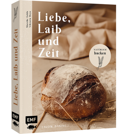 Liebe, Laib und Zeit - Natürlich Brot backen 978-3-7459-1453-5