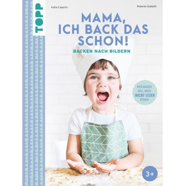 Backbuch für Kinder ab 3 Jahren - Backspass für die Allerkleinsten 978-3-7358-9048-1