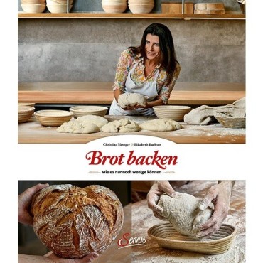 Baking Bread, as Only Few Can - Christine Metzger & Elisabeth Ruckser