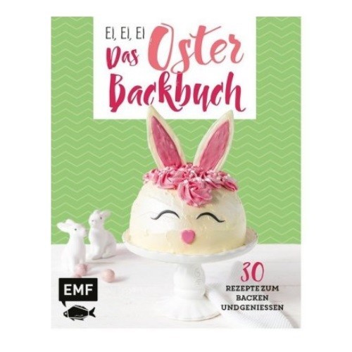 Ei, ei, ei - Das Oster-Backbuch (German) Ei, ei, ei - Das Oster-Backbuch (German)